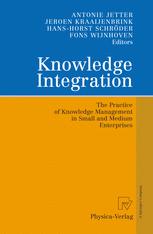 Knowledge Integration The Practice Of Knowledge Management In Small And Medium Enterprises 1st Edition Fons Wijnhoven Auth