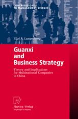 Guanxi And Business Strategy Theory And Implications For Multinational Companies In China 1st Edition Eike A Langenberg Phd Mba Auth