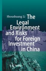The Legal Environment And Risks For Foreign Investment In China 1st Edition Shoushuang Li Auth