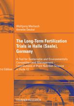 The Longterm Fertilization Trials In Halle Saale Germany A Tool For Sustainable And Environmentally Compatible Land Management Contributions Of Plant Nutrition Science In Halle 13 2nd Edition Wolfgang Merbach