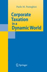 Corporate Taxation In A Dynamic World 1st Edition Professor Paolo M Panteghini Auth