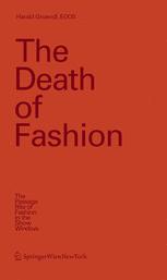 The Death Of Fashion The Passage Rite Of Fashion In The Show Window Harald Gruendl Eoos Auth