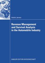 Revenue Management And Survival Analysis In The Automobile Industry 1st Edition Andr Jerenz