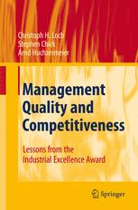 Management Quality And Competitiveness Lessons From The Industrial Excellence Award 1st Edition Professor Christoph H Loch