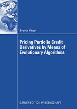Pricing Portfolio Credit Derivatives By Means Of Evolutionary Algorithms 1st Edition Svenja Hager Auth