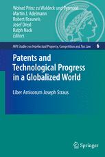 Patents And Technological Progress In A Globalized World Liber Amicorum Joseph Straus Alexander Klicznik Auth