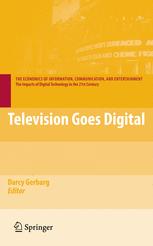 Television Goes Digital 1st Edition Darcy Gerbarg Auth Darcy Gerbarg Eds