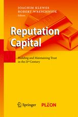 Reputation Capital Building And Maintaining Trust In The 21st Century 1st Edition Profdr Joachim Klewes