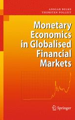 Monetary Economics In Globalised Financial Markets 1st Edition Ansgar Belke