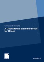 A Quantitative Liquidity Model For Banks 1st Edition Christian Schmaltz Auth