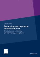 Technology Acceptance In Mechatronics The Influence Of Identity On Technology Acceptance 1st Edition Ute Hillmer Auth