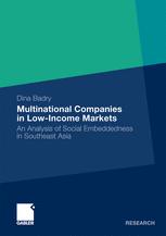 Multinational Companies In Lowincome Markets An Analysis Of Social Embeddedness In Southeast Asia 1st Edition Dina Badry Auth