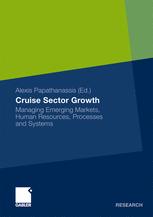 Cruise Sector Growth Managing Emerging Markets Human Resources Processes And Systems 1st Edition Michael P Vogel Auth