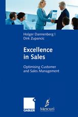 Excellence In Sales Optimising Customer And Sales Management 1st Edition Holger Dannenberg