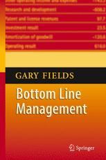 Bottom Line Management 1st Edition Prof Gary Fields Auth