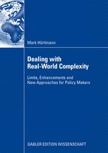 Dealing With Realworld Complexity Limits Enhancements And New Approaches For Policy Makers 1st Edition Mark Hrlimann Auth