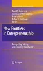 New Frontiers In Entrepreneurship Recognizing Seizing And Executing Opportunities 1st Edition David B Audrestch