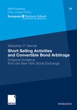 Short Selling Activities And Convertible Bond Arbitrage Empirical Evidence From The New York Stock Exchange 1st Edition Sebastian P Werner Auth