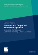 International Corporate Brand Management Evaluating Standardized Corporate Branding Across Countries 1st Edition Markus Meierer Auth