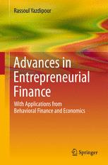Advances In Entrepreneurial Finance With Applications From Behavioral Finance And Economics 1st Edition Rassoul Yazdipour Auth