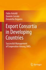 Export Consortia In Developing Countries Successful Management Of Cooperation Among Smes 1st Edition Fabio Antoldi