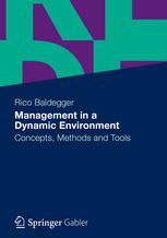 Management In A Dynamic Environment Concepts Methods And Tools 1st Edition Rico Baldegger Auth
