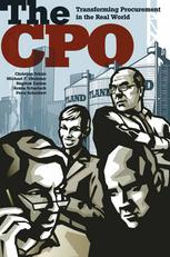 The Cpo Transforming Procurement In The Real World 1st Edition Christian Schuh