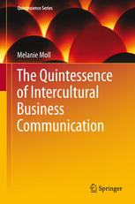 The Quintessence Of Intercultural Business Communication 1st Edition Melanie Moll Auth