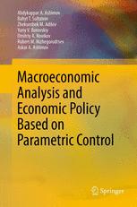 Macroeconomic Analysis And Economic Policy Based On Parametric Control 1st Edition Abdykappar A Ashimov