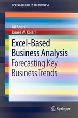 Excelbased Business Analysis Forecasting Key Business Trends 1st Edition Ali Anari