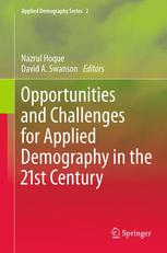 Opportunities And Challenges For Applied Demography In The 21st Century 1st Edition Nazrul Hoque