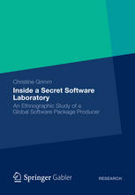 Inside A Secret Software Laboratory An Ethnographic Study Of A Global Software Package Producer 1st Edition Christine Grimm Auth