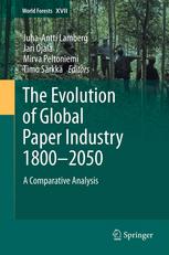 The Evolution Of Global Paper Industry 18002050 A Comparative Analysis 1st Edition Juhaantti Lamberg