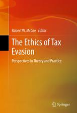 The Ethics Of Tax Evasion Perspectives In Theory And Practice 1st Edition Robert W Mcgee Auth