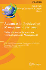 Advances In Production Management Systems Value Networks Innovation Technologies And Management Ifip Wg 57 International Conference Apms 2011 Stavanger Norway September 2628 2011 Revised Selected Papers 1st Edition Kris T Lieckens