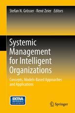 Systemic Management For Intelligent Organizations Concepts Modelsbased Approaches And Applications 1st Edition Matthias Hhn Auth