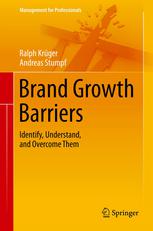 Brand Growth Barriers Identify Understand And Overcome Them 1st Edition Ralph Krger