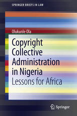 Copyright Collective Administration In Nigeria Lessons For Africa 1st Edition Olukunle Ola Auth