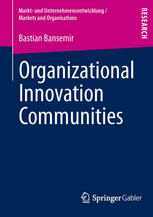 Organizational Innovation Communities 1st Edition Bastian Bansemir Auth