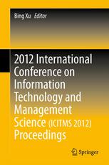 2012 International Conference On Information Technology And Management Scienceicitms 2012 Proceedings 1st Edition Ye Wang