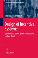 Design Of Incentive Systems Experimental Approach To Incentive And Sorting Effects 1st Edition Dennis D Fehrenbacher Auth