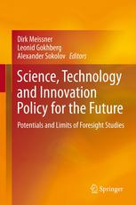 Science Technology And Innovation Policy For The Future Potentials And Limits Of Foresight Studies 1st Edition Dirk Meissner