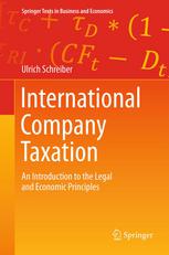 International Company Taxation An Introduction To The Legal And Economic Principles 1st Edition Ulrich Schreiber Auth