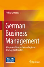 German Business Management A Japanese Perspective On Regional Development Factors 1st Edition Toshio Yamazaki Auth