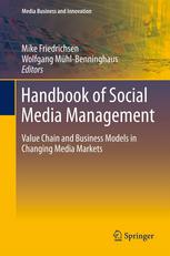 Handbook Of Social Media Management Value Chain And Business Models In Changing Media Markets 1st Edition Mike Friedrichsen