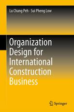 Organization Design For International Construction Business 1st Edition Chang Peh Lu