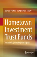 Hometown Investment Trust Funds A Stable Way To Supply Risk Capital 1st Edition Naoyuki Yoshino Auth