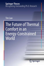 The Future Of Thermal Comfort In An Energy Constrained World 1st Edition Tim Law Auth
