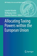 Allocating Taxing Powers Within The European Union 1st Edition F Alfredo Garca Prats Auth