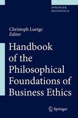 Handbook Of The Philosophical Foundations Of Business Ethics 1st Edition Prof George Bragues Auth